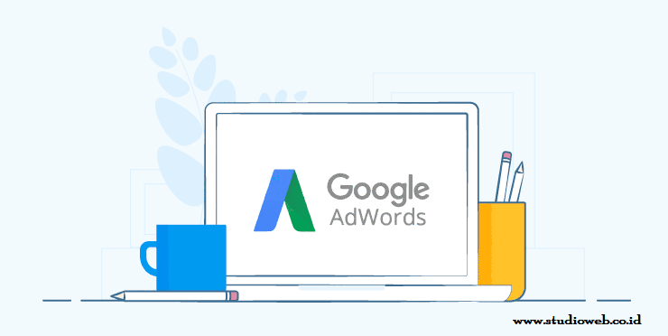 Manfaat Mengiklankan Bisnis Menggunakan Layanan Google AdWords