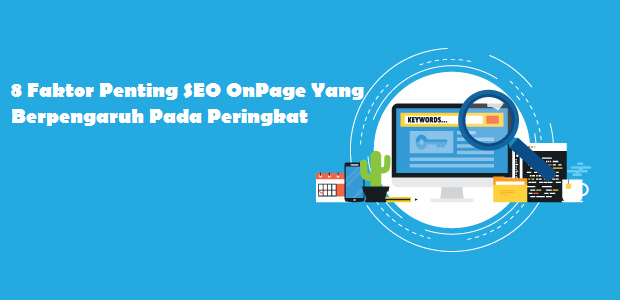 Faktor Penting SEO On Page Yang Berpengaruh Pada Peringkat
