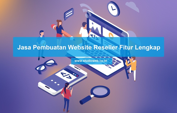 Jasa Pembuatan Website Reseller Fitur Lengkap
